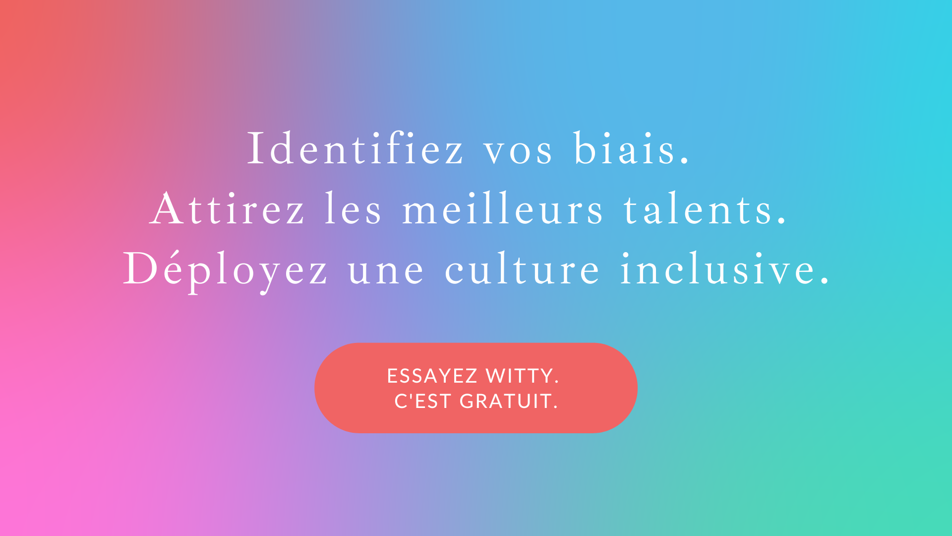 Identifiez vos biais. Attirez les meilleurs talents. Déployez une culture inclusive.